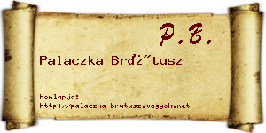Palaczka Brútusz névjegykártya